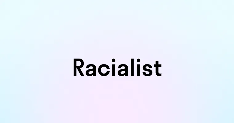 Racialist