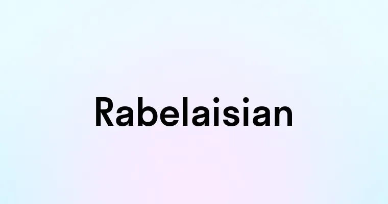 Rabelaisian