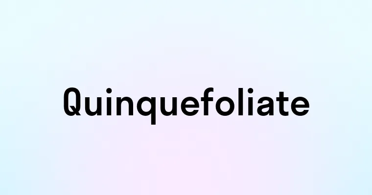 Quinquefoliate