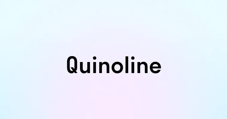 Quinoline