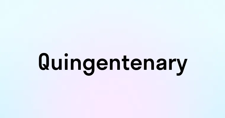 Quingentenary