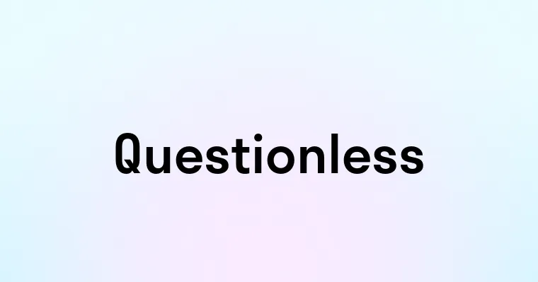 Questionless