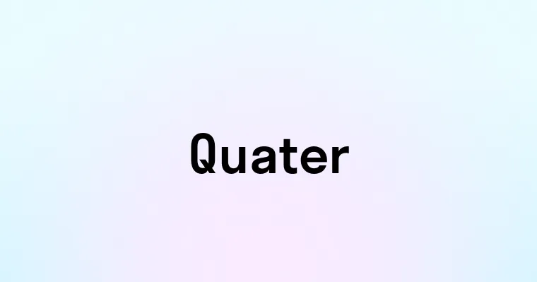 Quater