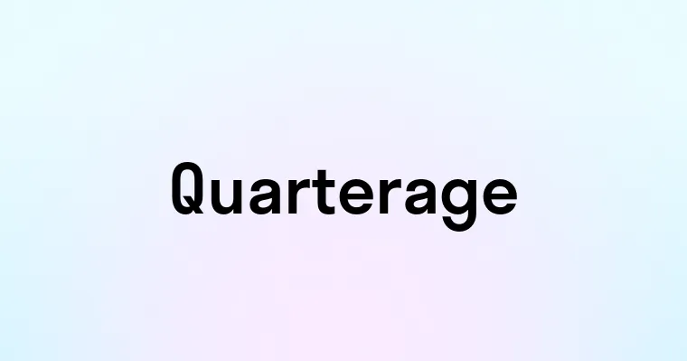 Quarterage