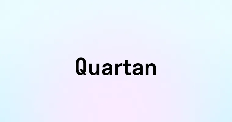 Quartan