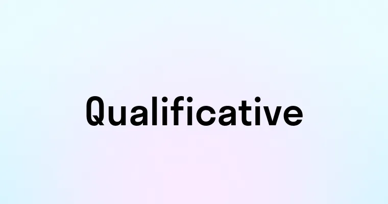 Qualificative