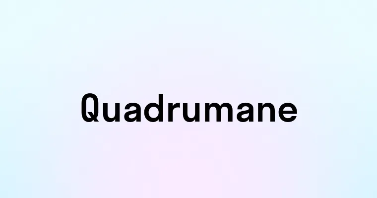 Quadrumane