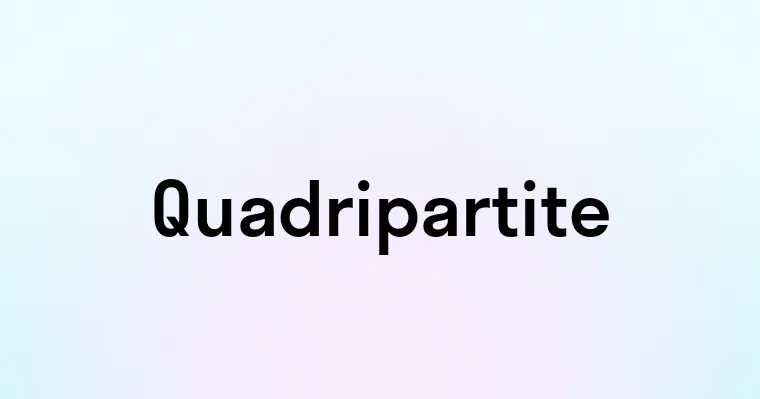 Quadripartite