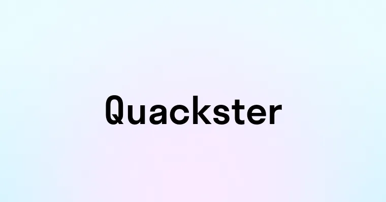 Quackster