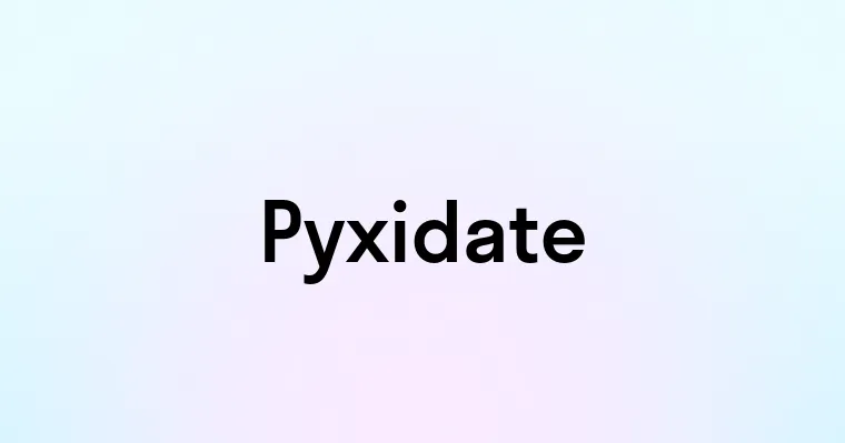 Pyxidate