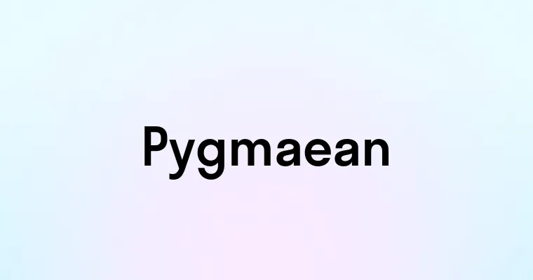 Pygmaean