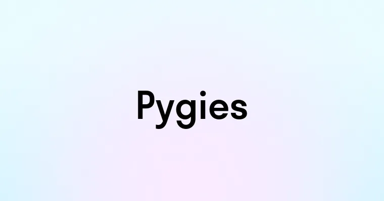 Pygies