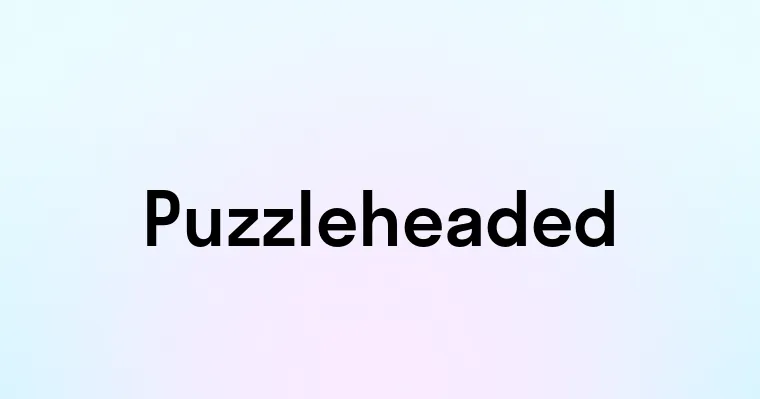 Puzzleheaded