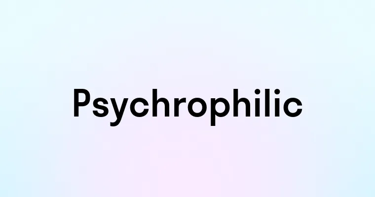 Psychrophilic