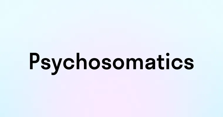 Psychosomatics