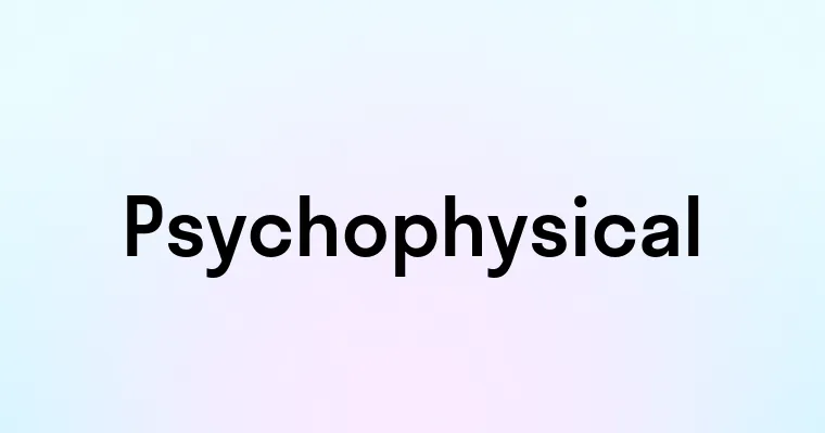 Psychophysical