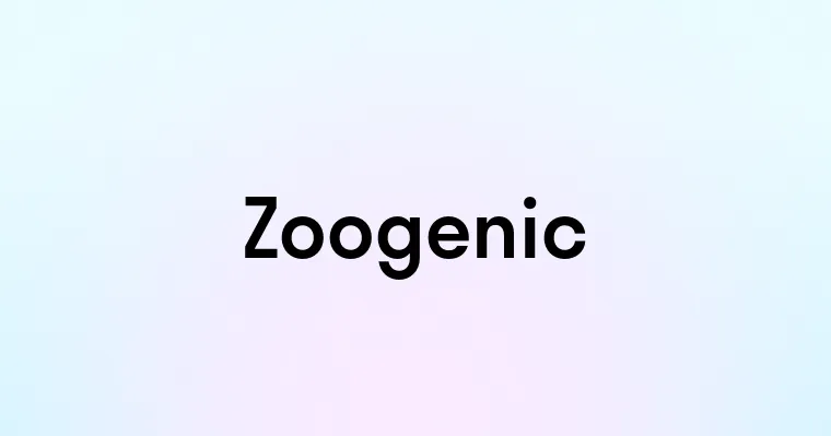 Zoogenic