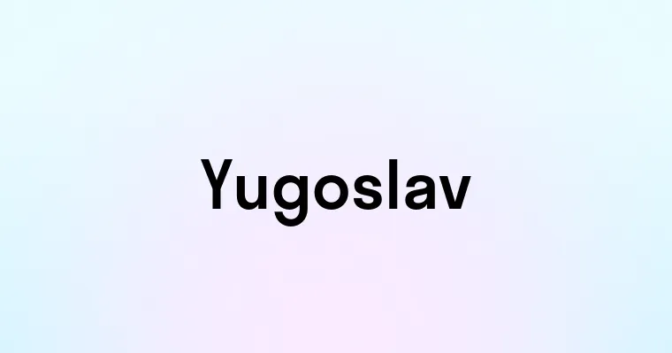 Yugoslav