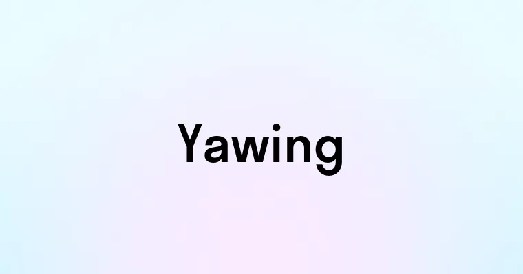 Yawing