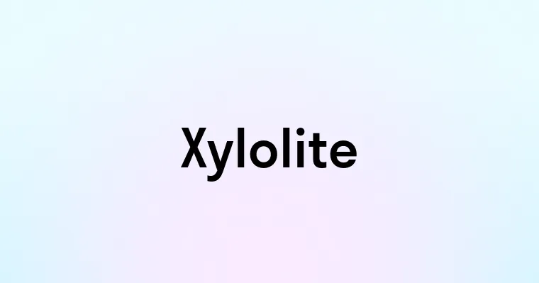 Xylolite