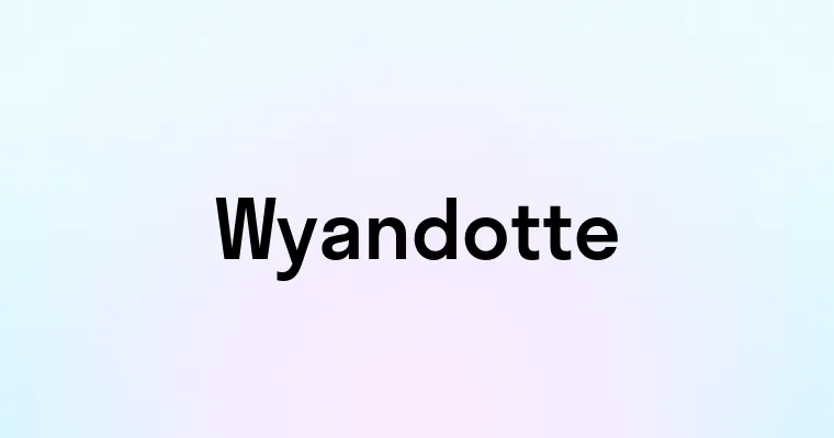 Wyandotte