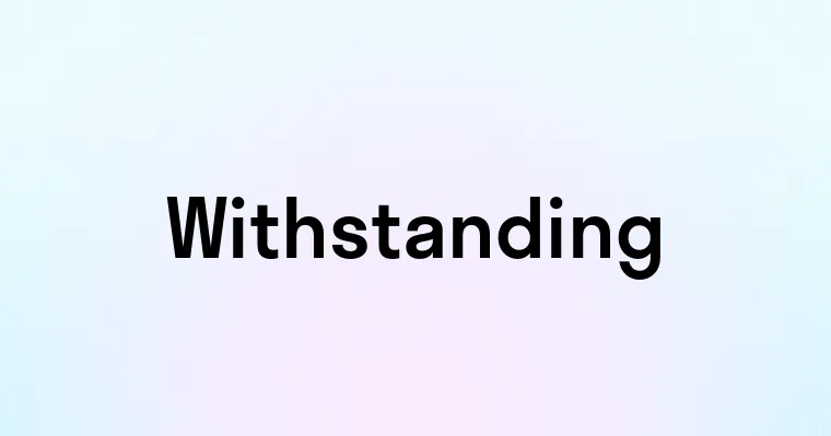 Withstanding