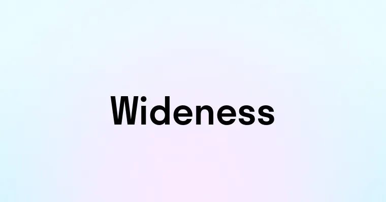 Wideness