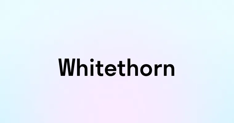 Whitethorn