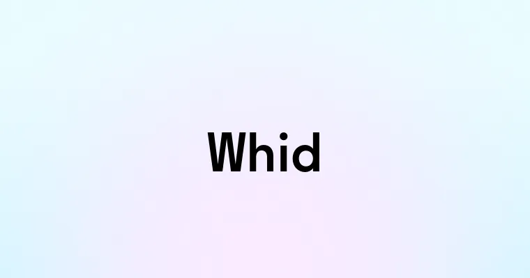 Whid