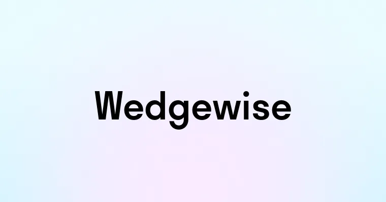 Wedgewise