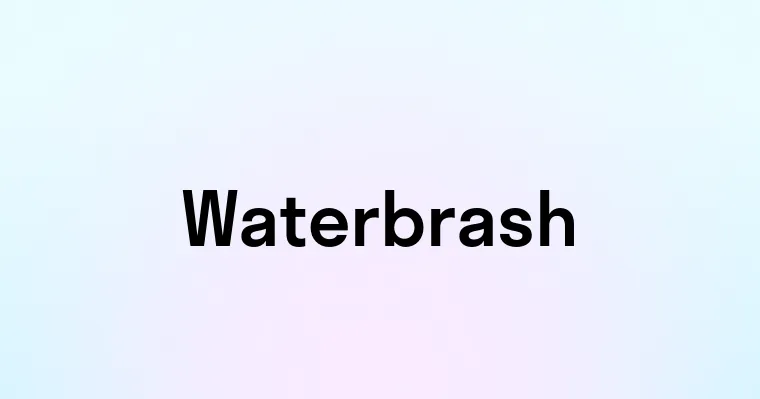 Waterbrash