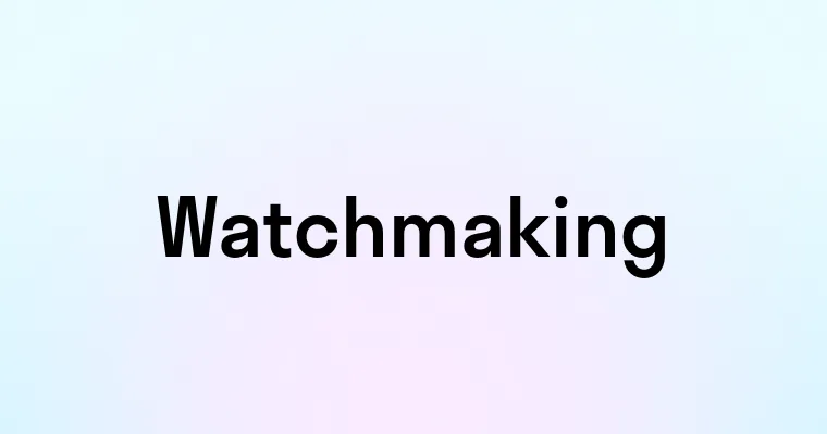 Watchmaking