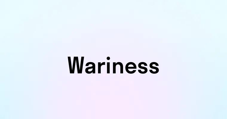 Wariness