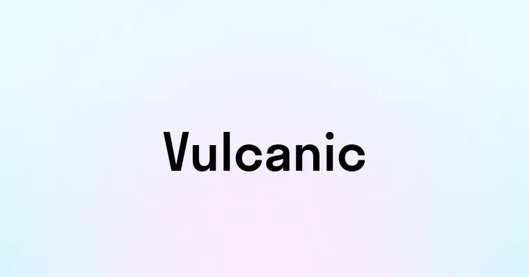 Vulcanic