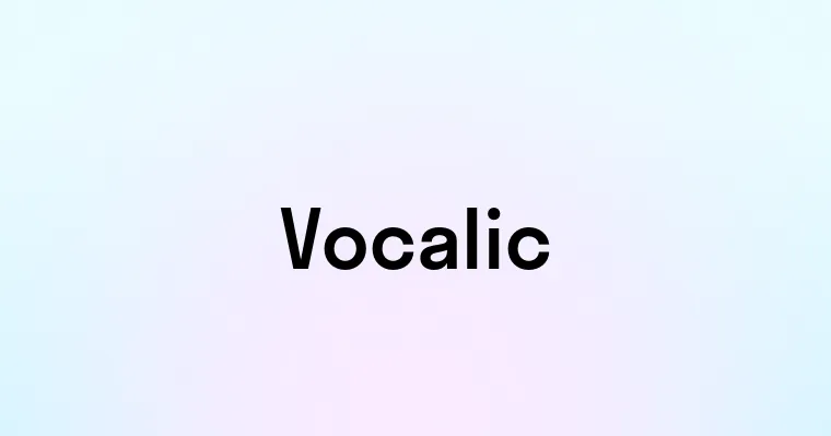 Vocalic