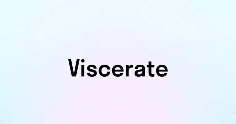 Viscerate