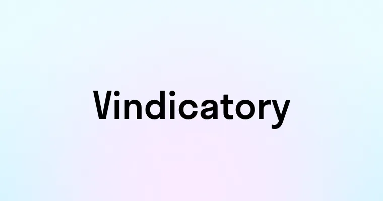 Vindicatory