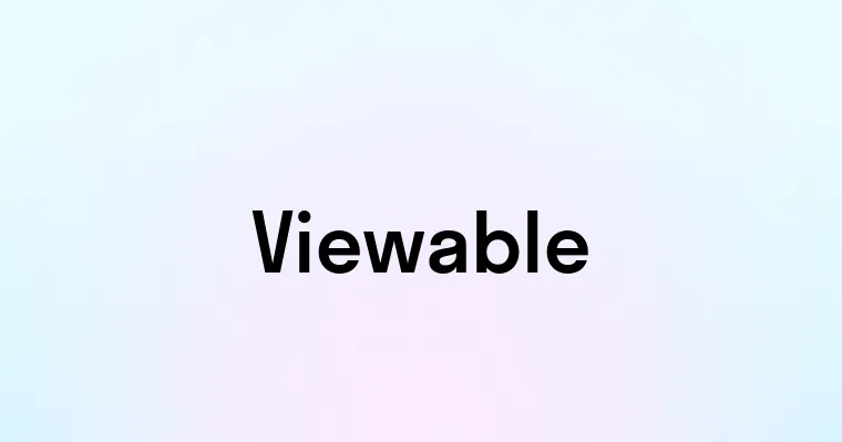 Viewable