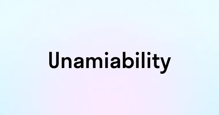 Unamiability