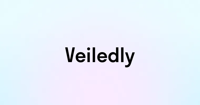 Veiledly