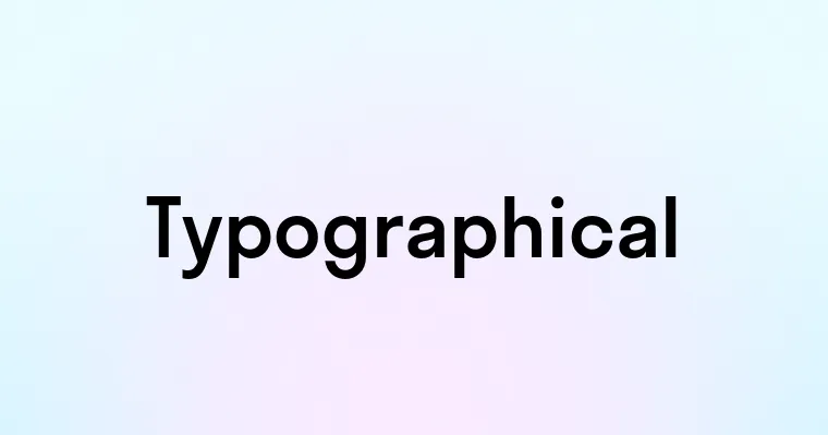 Typographical