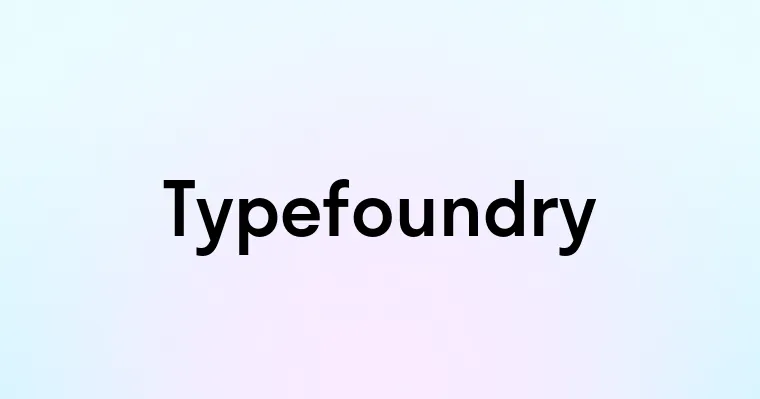 Typefoundry