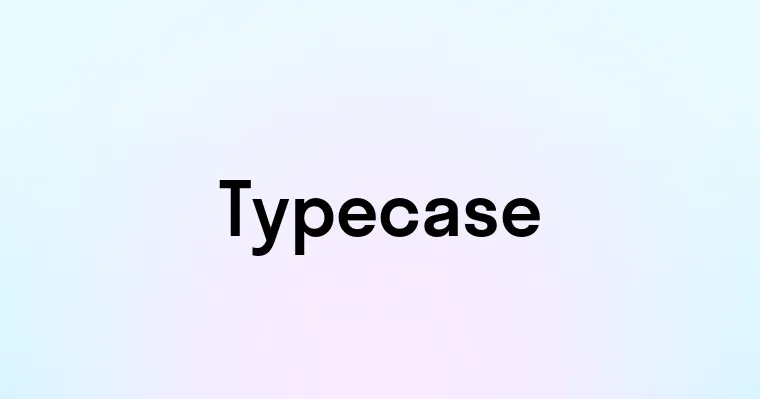 Typecase