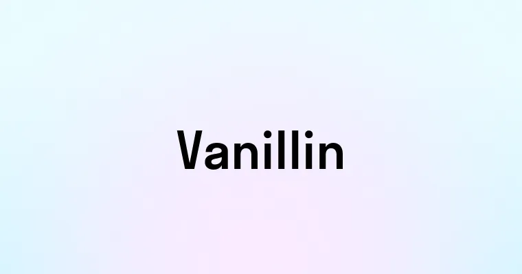 Vanillin