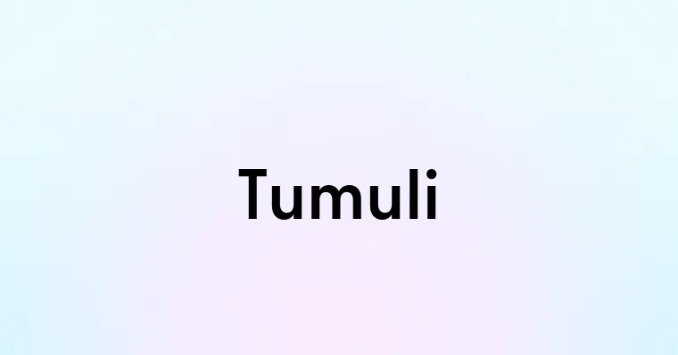 Tumuli