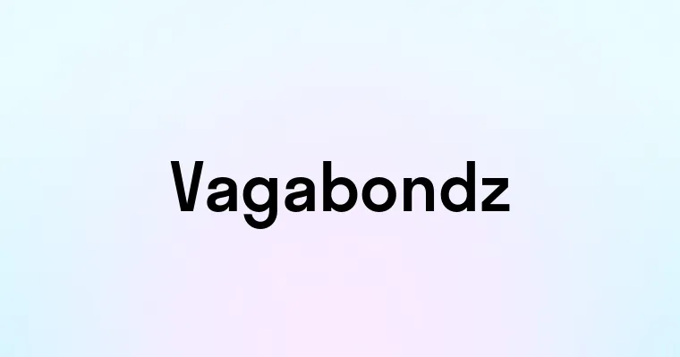 Vagabondz