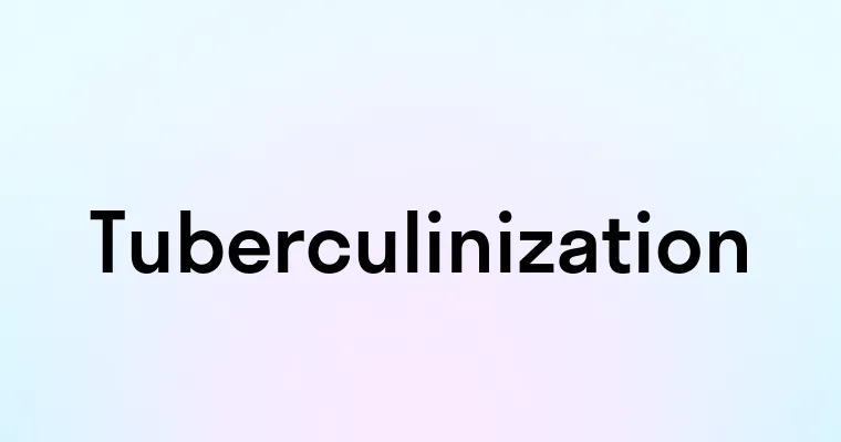 Tuberculinization