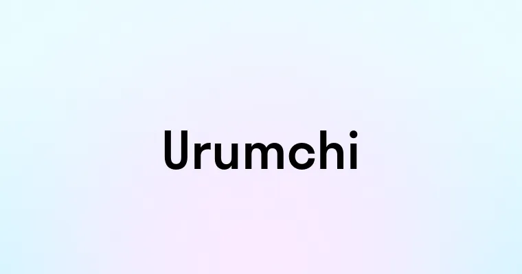 Urumchi