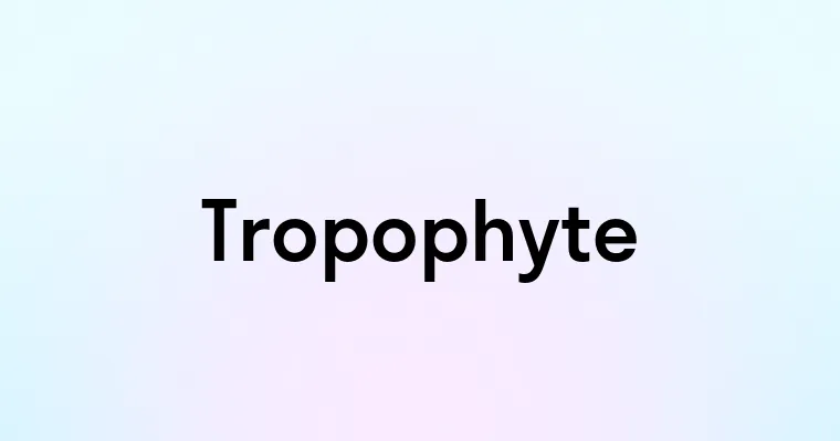 Tropophyte