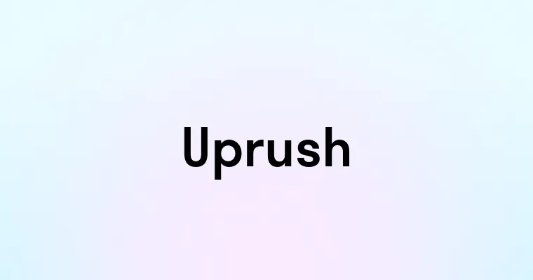 Uprush